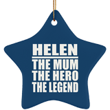 Helen The Mum The Hero The Legend - Star Ornament