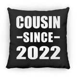 Cousin Since 2022 - Throw Pillow Black