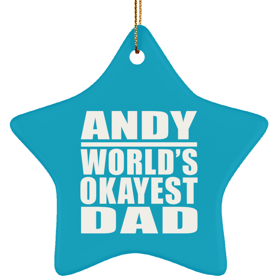 Andy World's Okayest Dad - Star Ornament