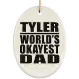Tyler World's Okayest Dad - Oval Ornament