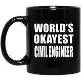 World's Okayest Civil Engineer - 11 Oz Coffee Mug Black