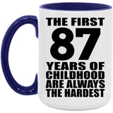 87th Birthday First 87 Years of Childhood Are The Hardest - 15oz Accent Mug Purple