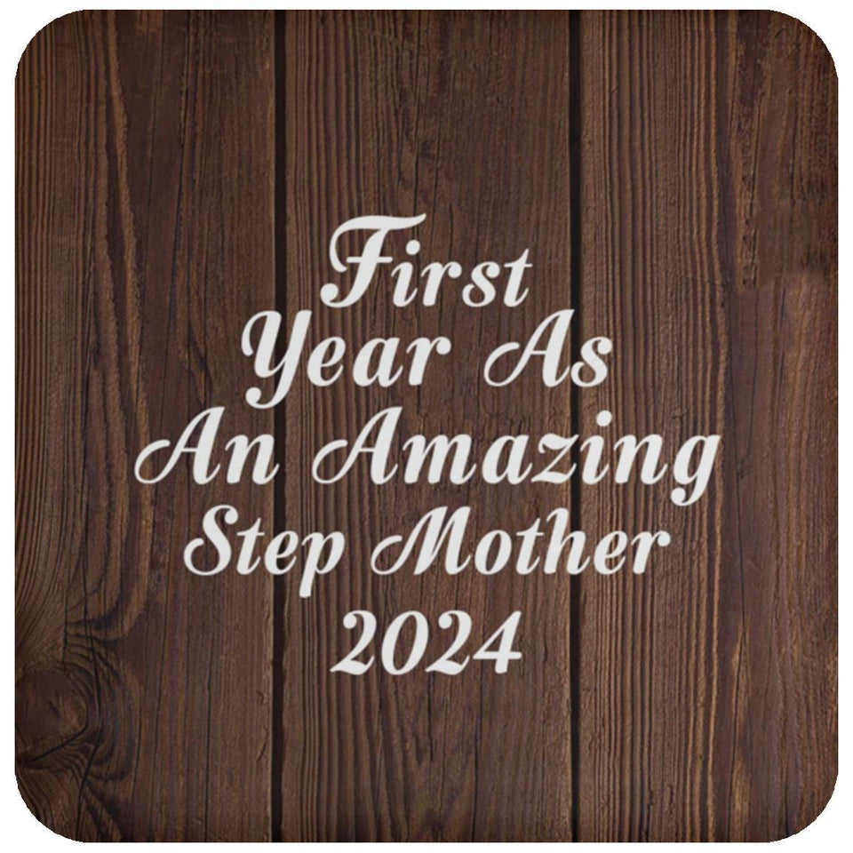 First Year As An Amazing Step Mother 2024 - Drink Coaster D