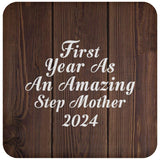 First Year As An Amazing Step Mother 2024 - Drink Coaster D