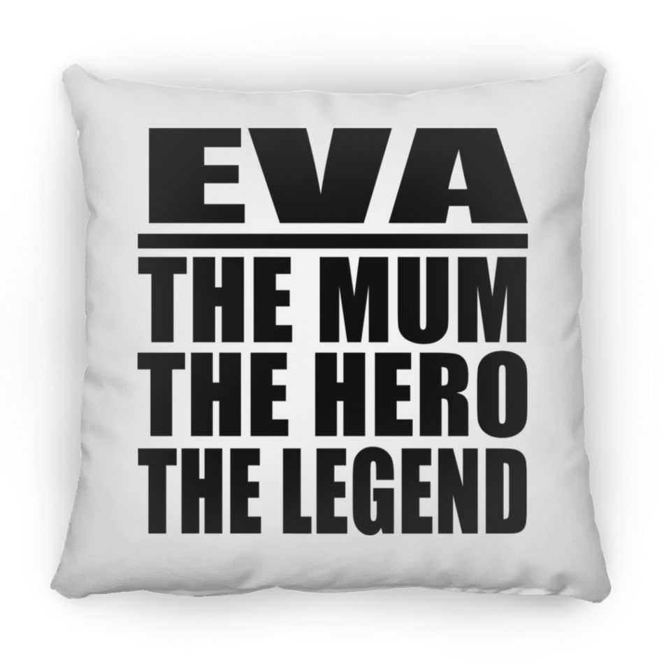 Eva The Mum The Hero The Legend - Throw Pillow