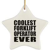 Coolest Forklift Operator Ever - Star Ornament