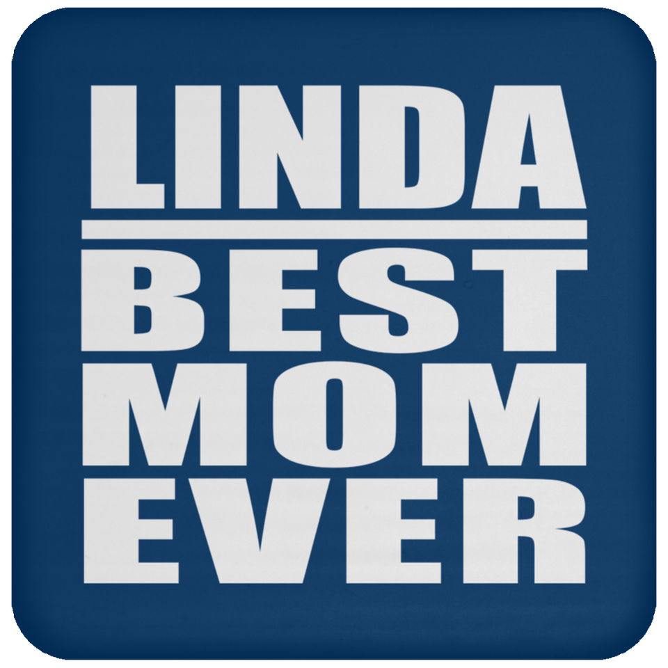 Linda Best Mom Ever - Drink Coaster