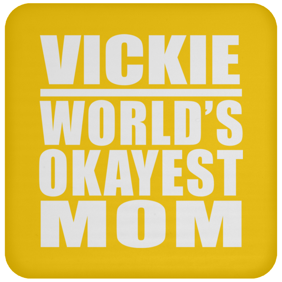 Vickie World's Okayest Mom - Drink Coaster