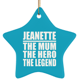 Jeanette The Mum The Hero The Legend - Star Ornament