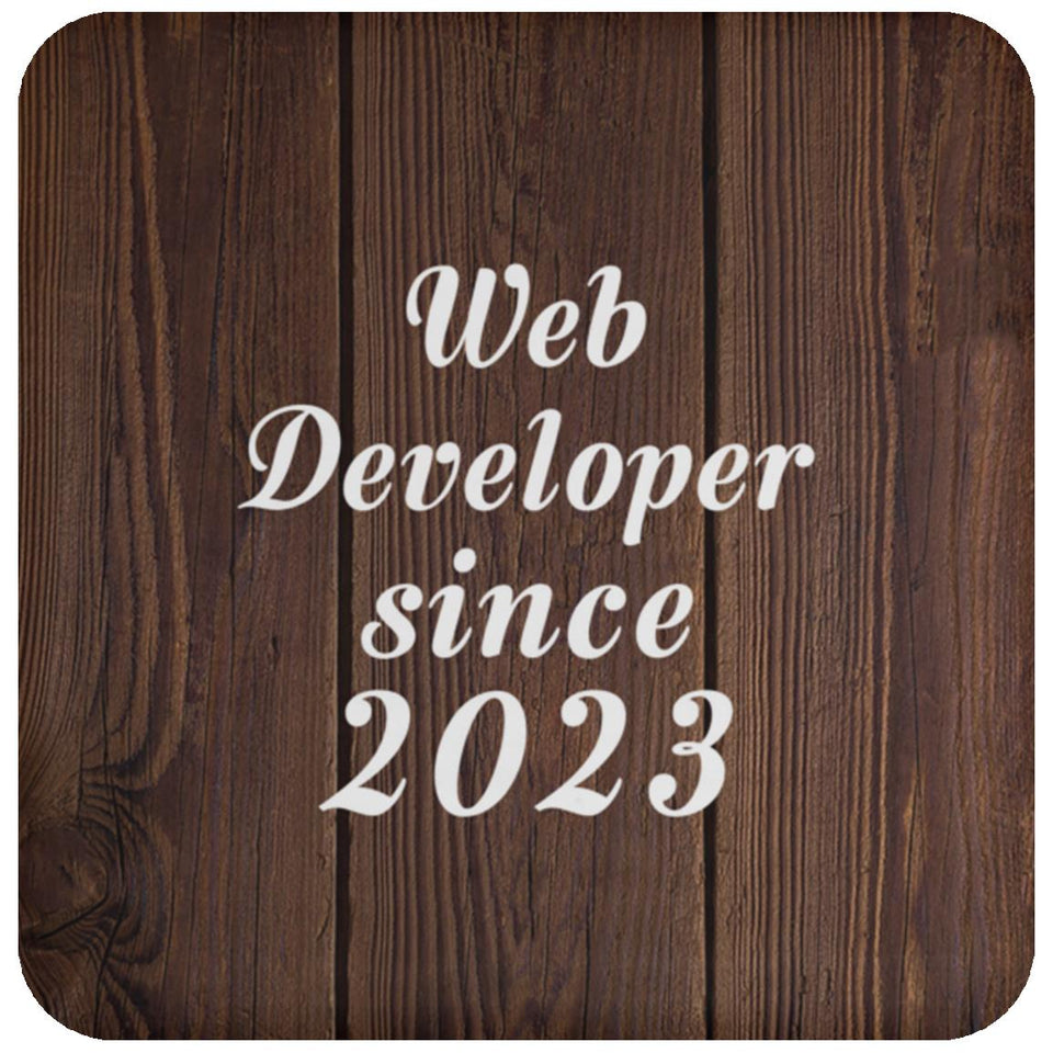 Web Developer Since 2023 - Drink Coaster D