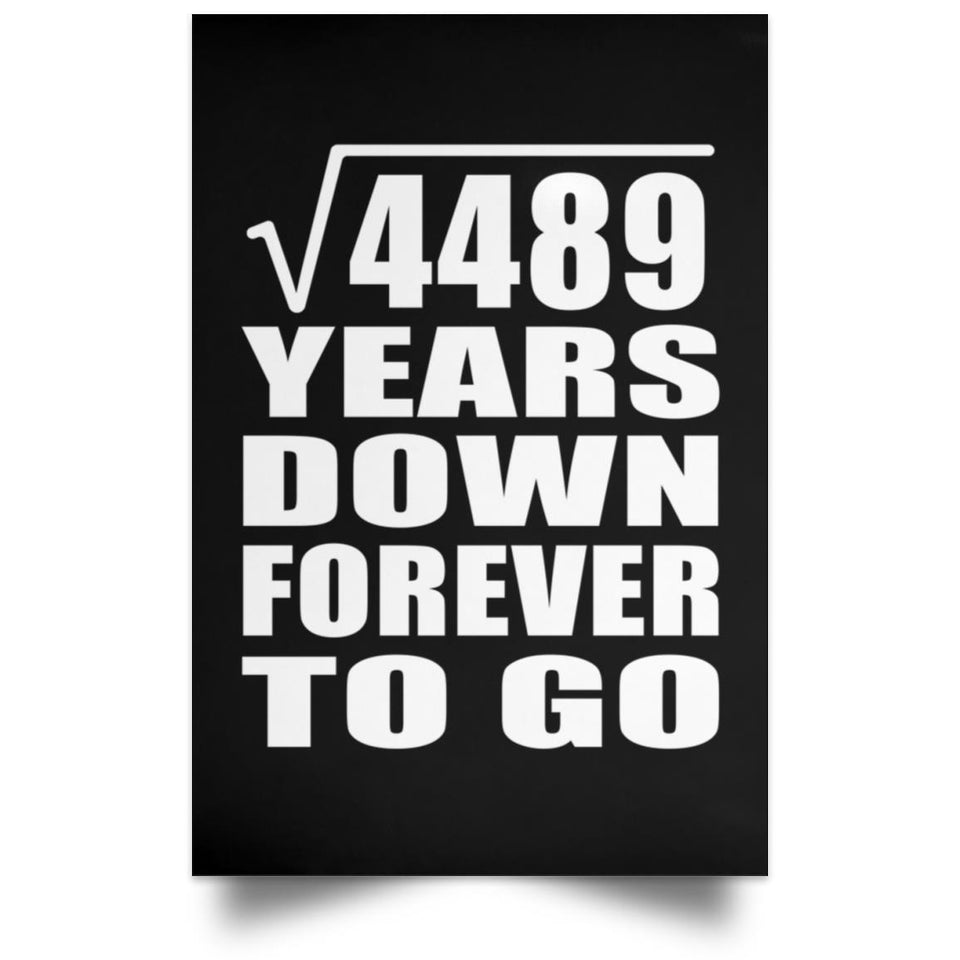 67th Anniversary Square Root of 4489 Years Down Forever To Go - Poster Portrait