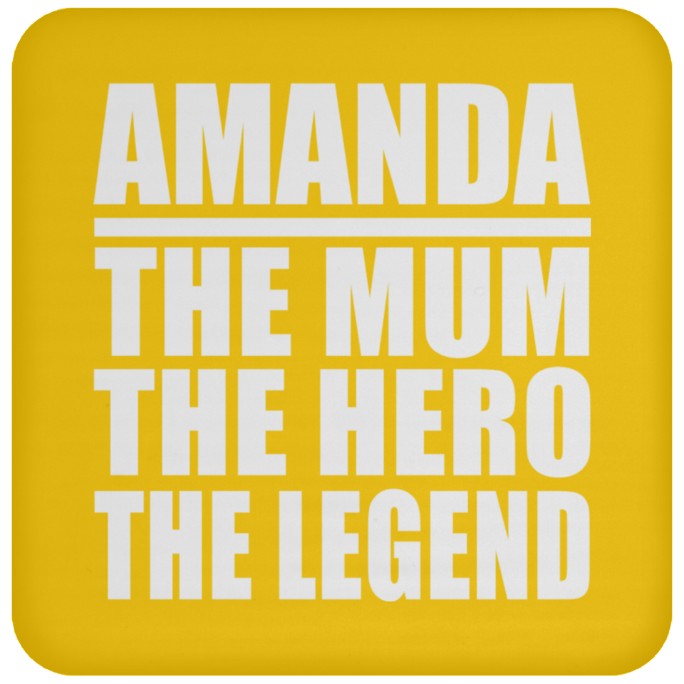 Amanda The Mum The Hero The Legend - Drink Coaster