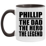 Phillip The Dad The Hero The Legend - 11oz Accent Mug Black