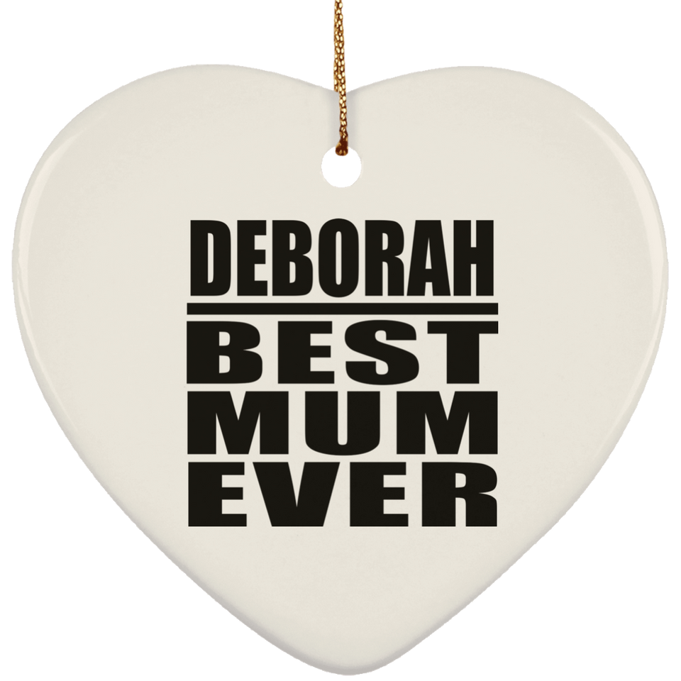 Deborah Best Mum Ever - Heart Ornament