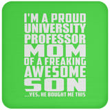 Proud University Professor Mom Of Awesome Son - Drink Coaster