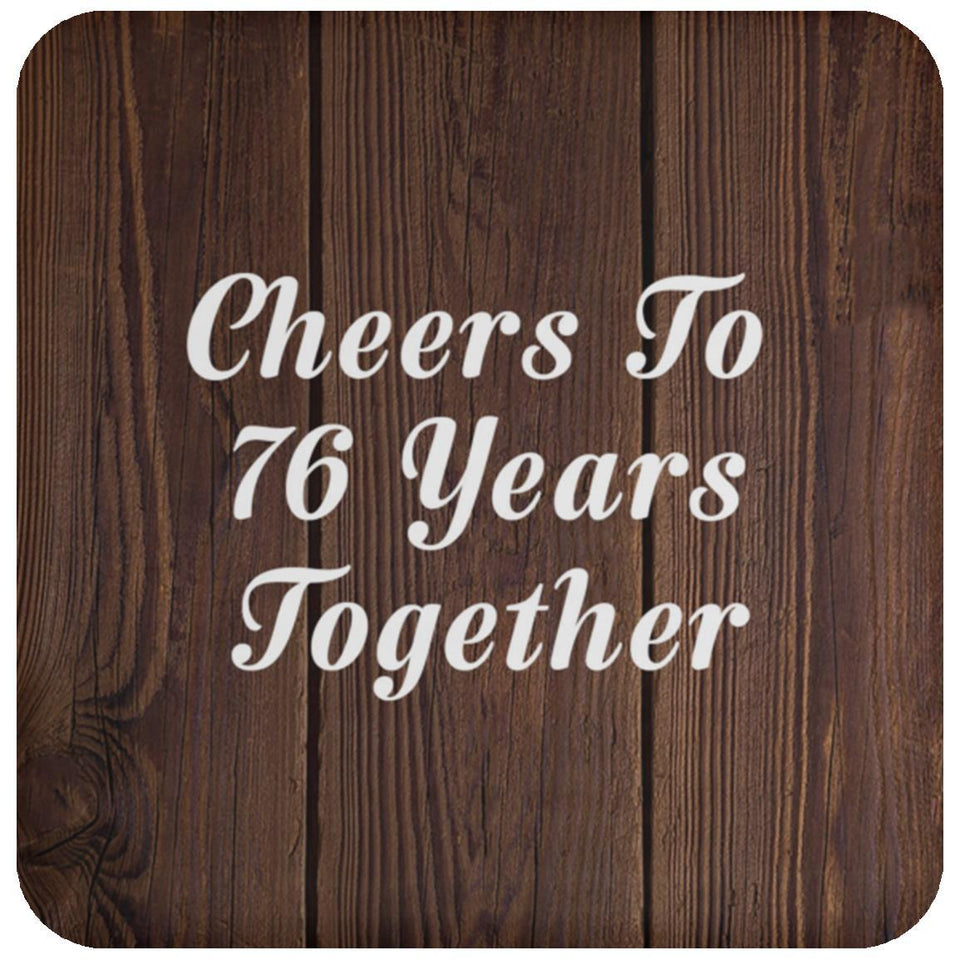 76th Anniversary Cheers To 76 Years Together - Drink Coaster D