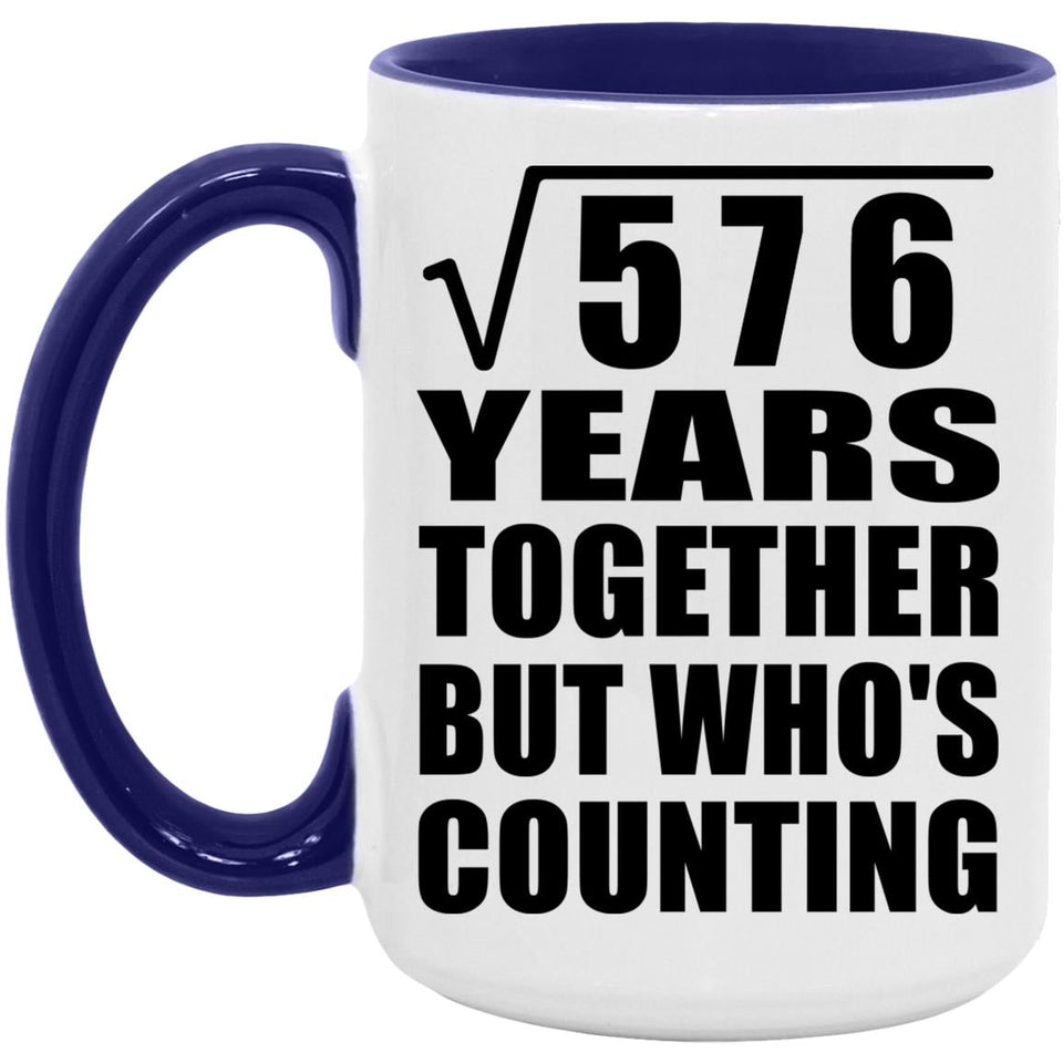 24th Anniversary Square Root of 576 Years Who's Counting - 15oz Accent Mug Purple
