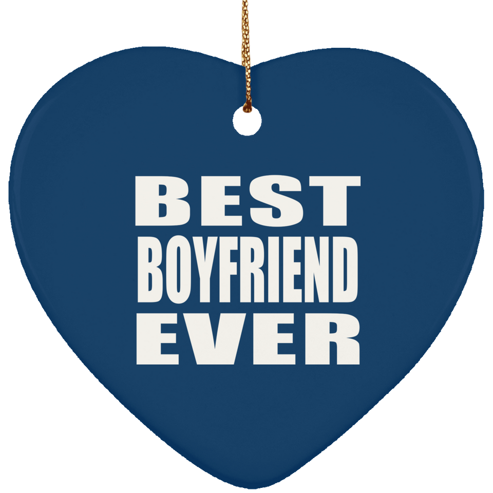 Best Boyfriend Ever - Heart Ornament