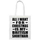 All I Want For Christmas Is My British Shorthair - Tote Bag White