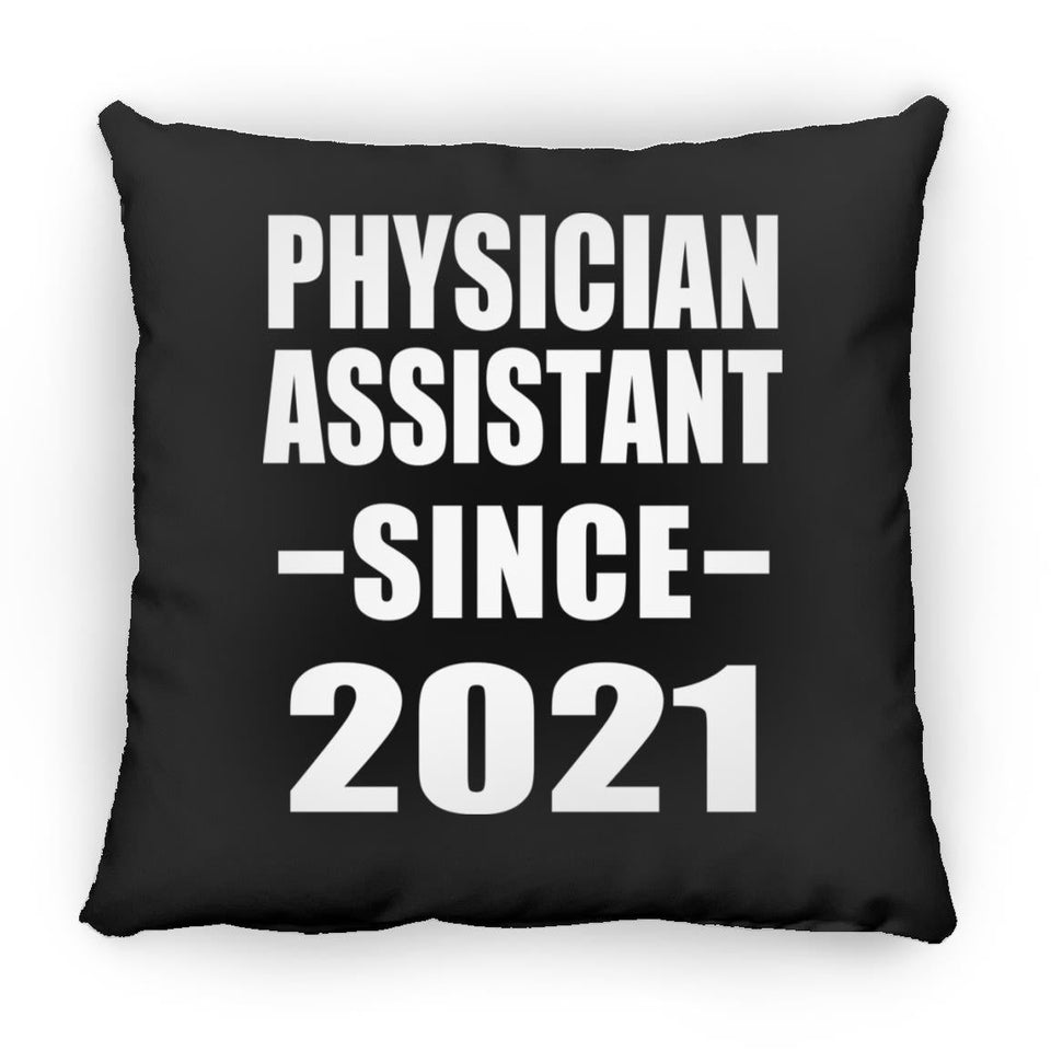 Physician Assistant Since 2021 - Throw Pillow Black