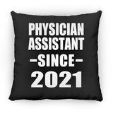 Physician Assistant Since 2021 - Throw Pillow Black
