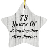 73rd Anniversary 73 Years Of Being Mrs Perfect - Star Ornament F
