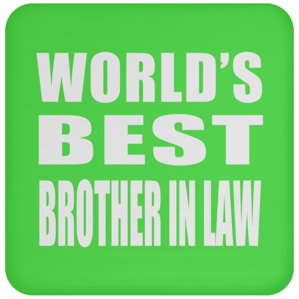 World's Best Brother In Law - Drink Coaster