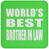 World's Best Brother In Law - Drink Coaster
