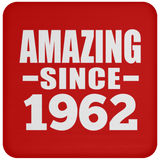 62nd Birthday Amazing Since 1962 - Drink Coaster