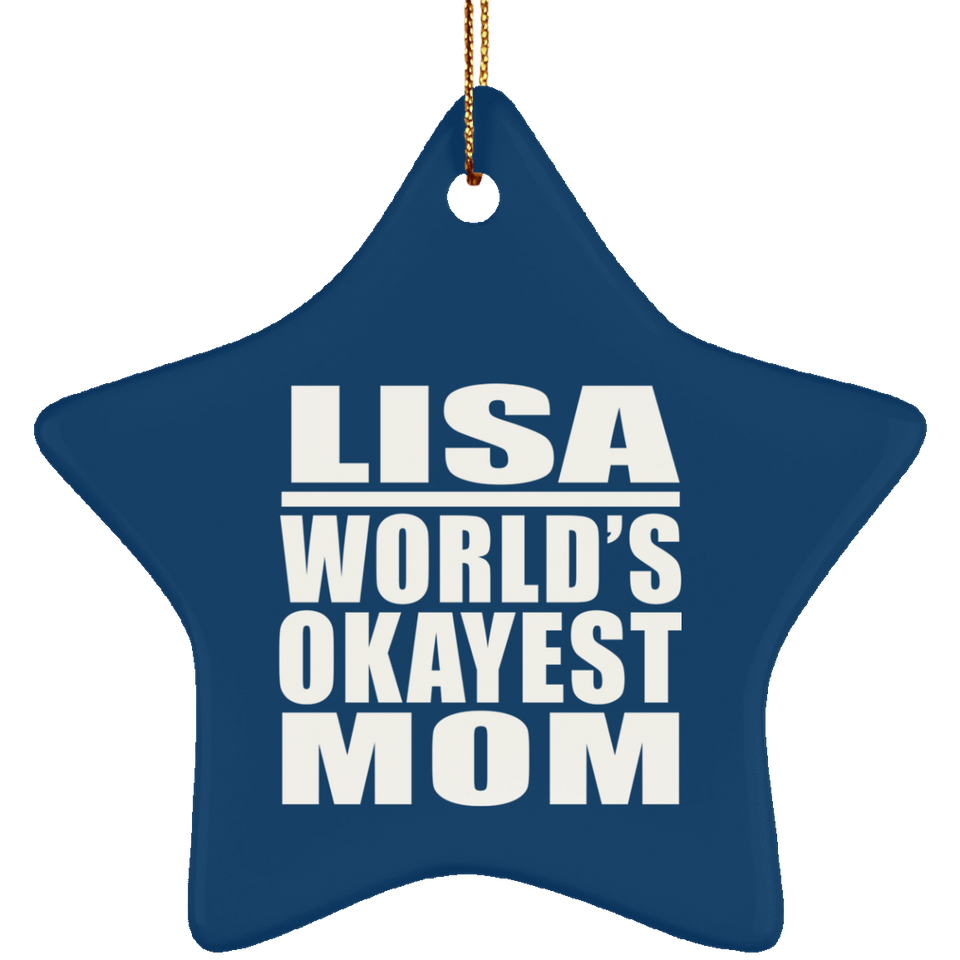 Lisa World's Okayest Mom - Star Ornament