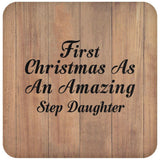 First Christmas As An Amazing Step Daughter - Drink Coaster C
