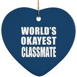 World's Okayest Classmate - Heart Ornament