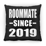 Roommate Since 2019 - Throw Pillow Black