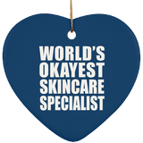 World's Okayest Skincare Specialist - Heart Ornament