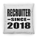 Recruiter Since 2018 - Throw Pillow