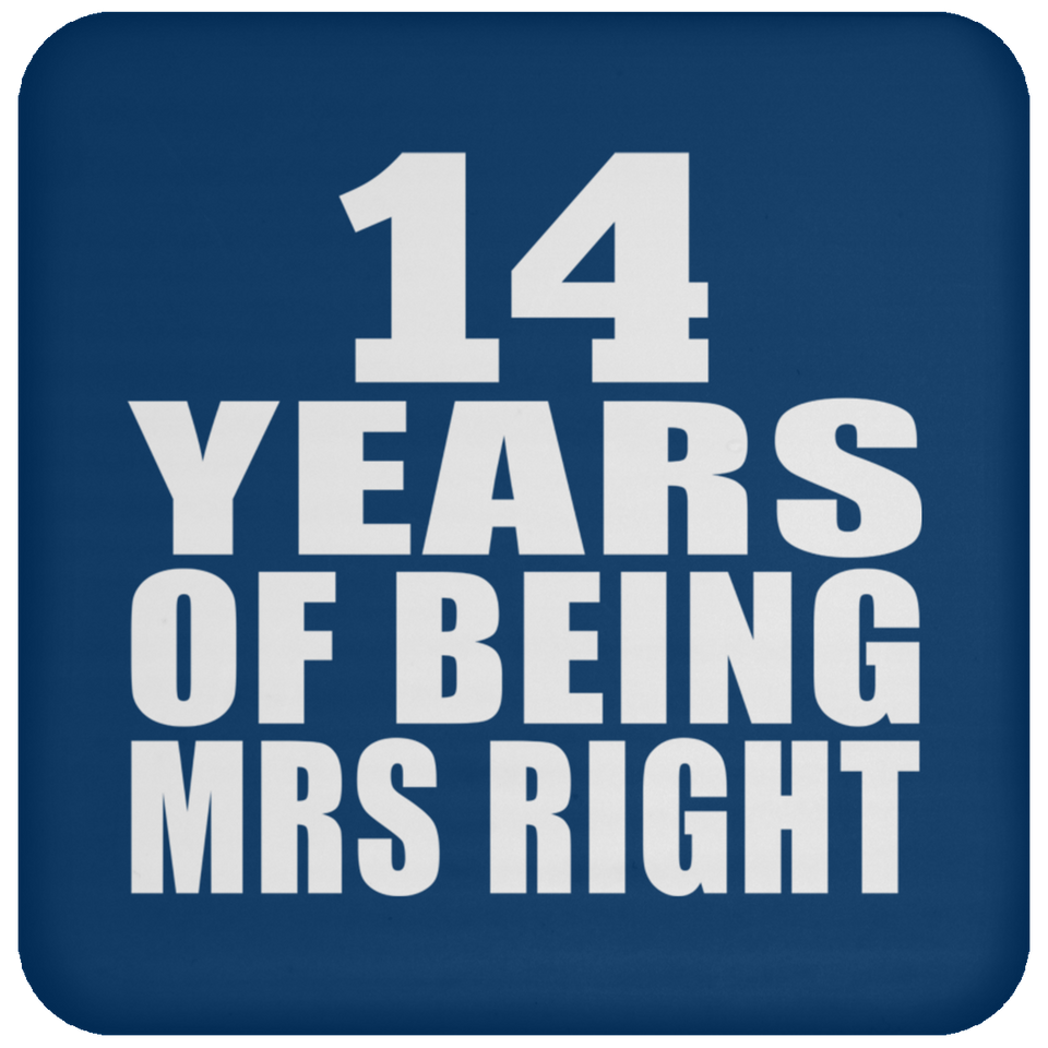 14th Anniversary 14 Years Of Being Mrs Right - Drink Coaster