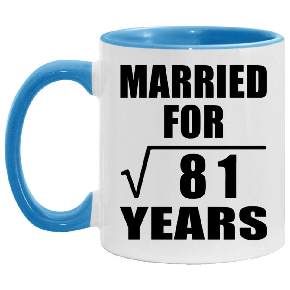 9th Anniversary Married For Square Root of 81 Years - 11oz Accent Mug Blue