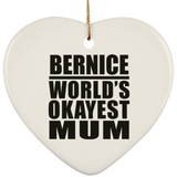 Bernice World's Okayest Mum - Heart Ornament