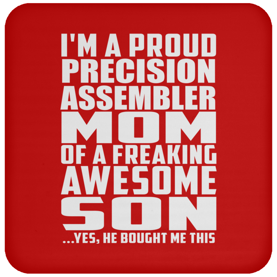 Proud Precision Assembler Mom Of Awesome Son - Drink Coaster