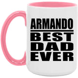 Armando Best Dad Ever - 15oz Accent Mug Pink