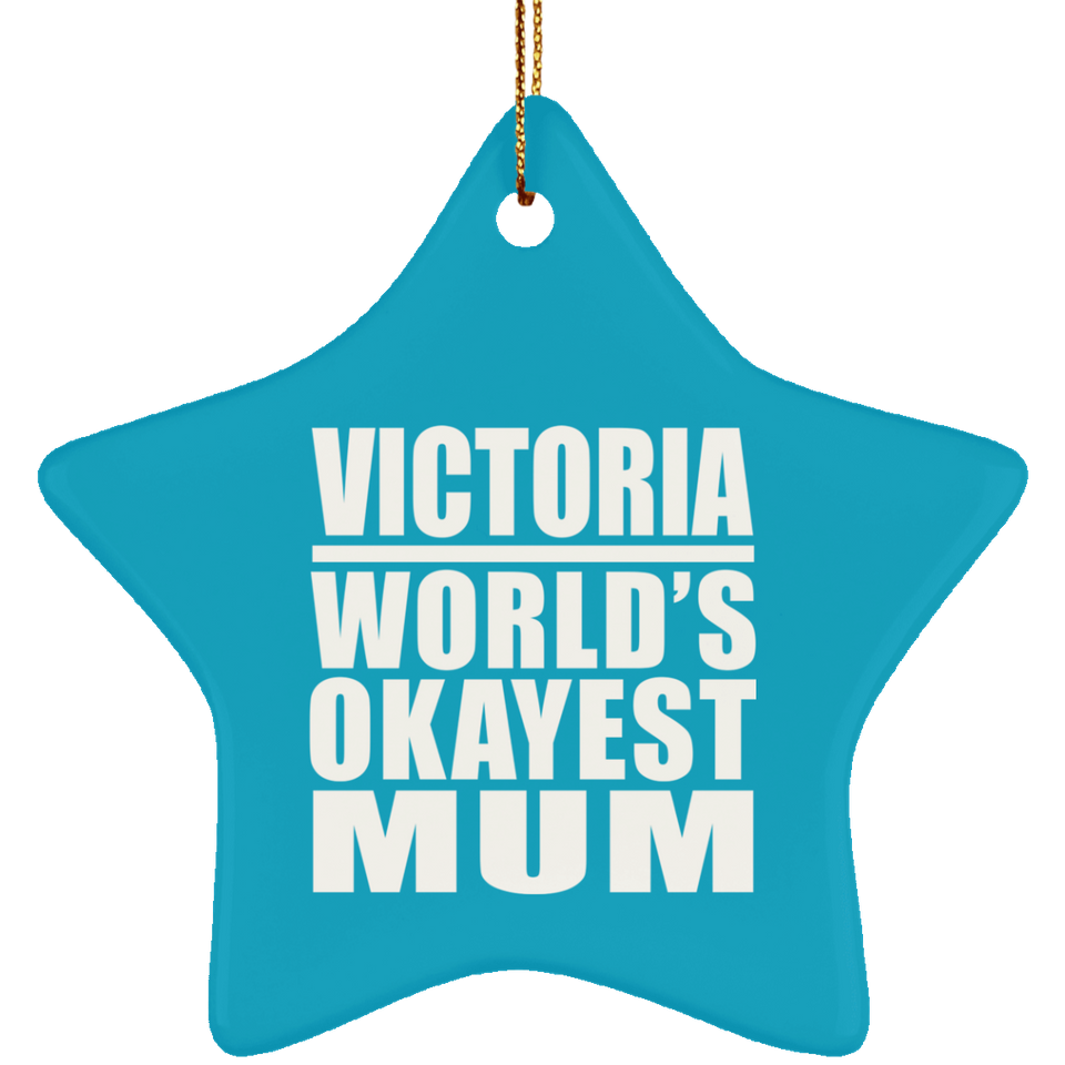 Victoria World's Okayest Mum - Star Ornament