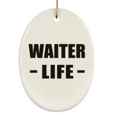 Waiter Life - Oval Ornament