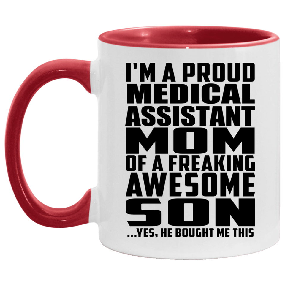 Proud Medical Assistant Mom Of Awesome Son - 11oz Accent Mug Red