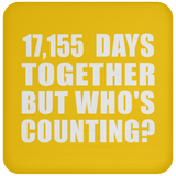 47th Anniversary 17,155 Days Together But Who's Counting - Drink Coaster