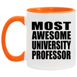 Most Awesome University Professor - 11oz Accent Mug Orange