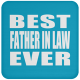 Best Father In Law Ever - Drink Coaster