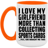 I Love My Girlfriend More Than Collecting Sports Cards - 15oz Accent Mug Orange