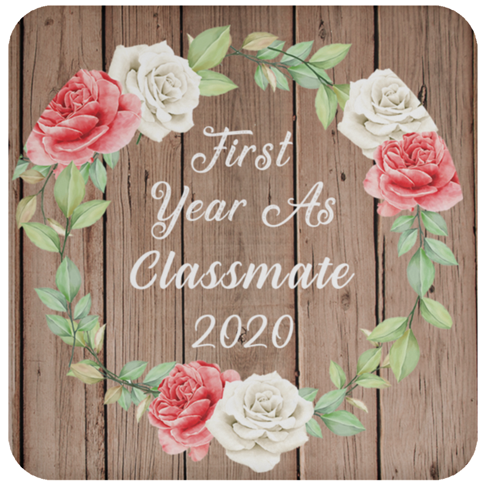 First Year As Classmate 2020 - Drink Coaster B