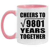 99th Anniversary Cheers To Square Root of 9801 Years Together - 11oz Accent Mug Pink
