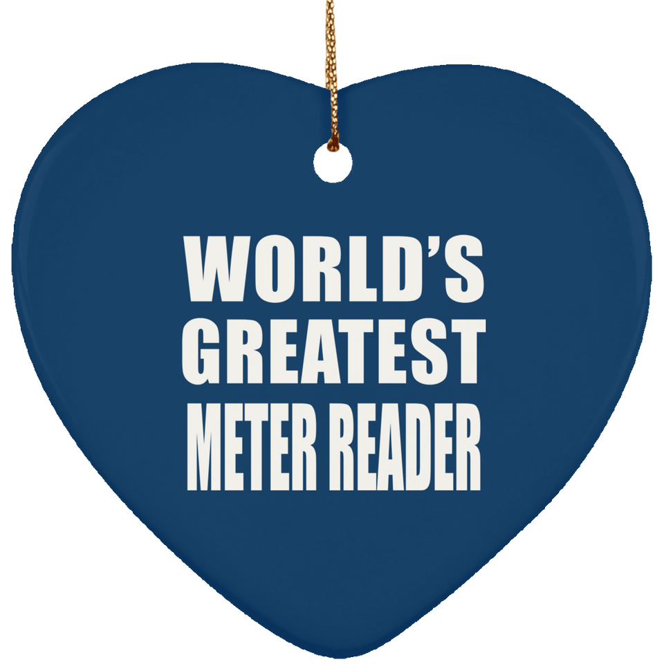 World's Greatest Meter Reader - Heart Ornament